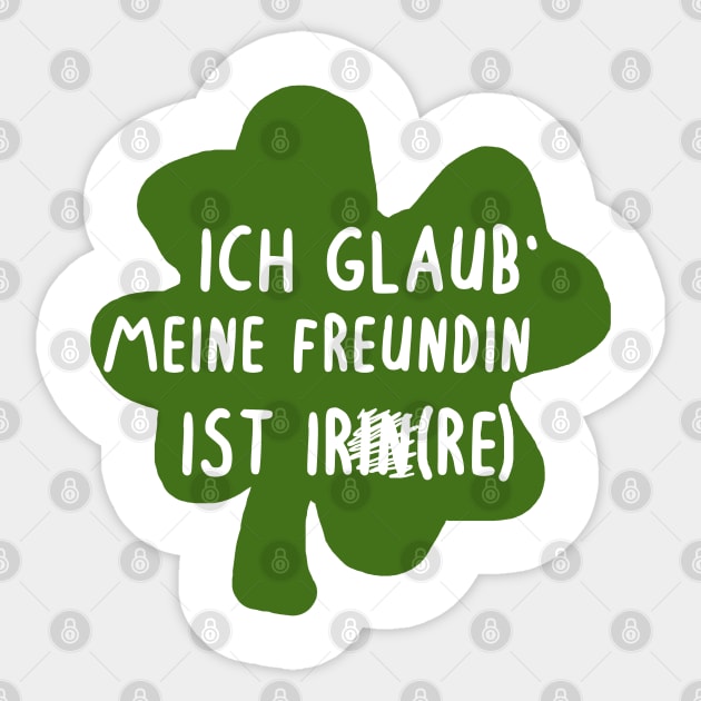 Kleeblatt Spruch Freundin Partner Irre Irland Sticker by FindYourFavouriteDesign